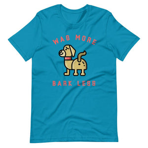 "Wag More, Bark Less" Short-Sleeve Unisex T-Shirt