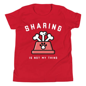 Sharing Is Not My Thing Youth Short Sleeve T-Shirt