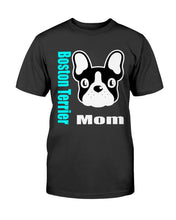 Load image into Gallery viewer, Boston Terrier Dog Mom Unisex T-Shirt
