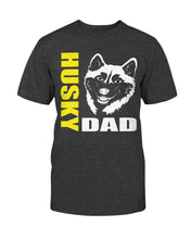 Load image into Gallery viewer, Husky Dad Bella + Canvas Unisex T-Shirt