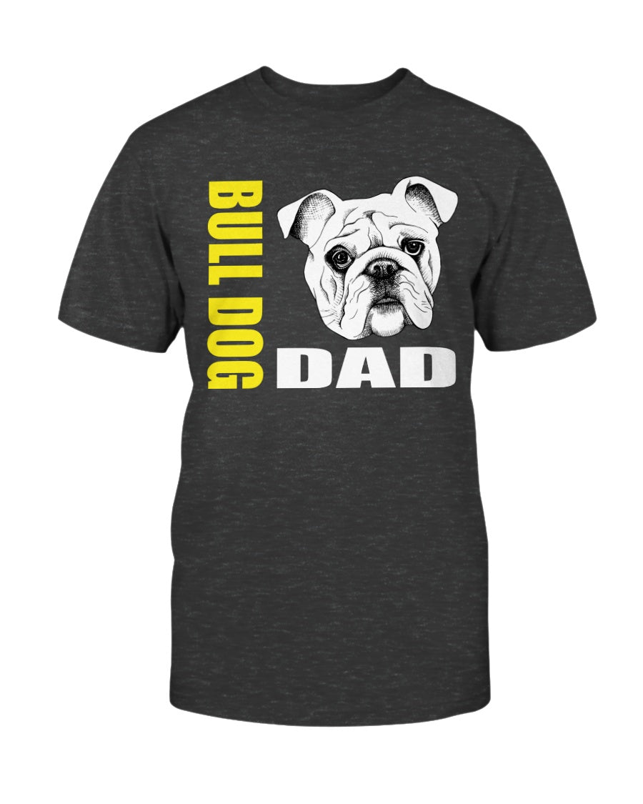 Bull Dog Dad Unisex T-Shirt